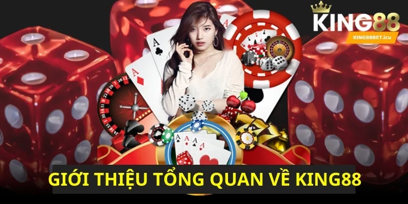 Giới thiệu tổng quan về King88
